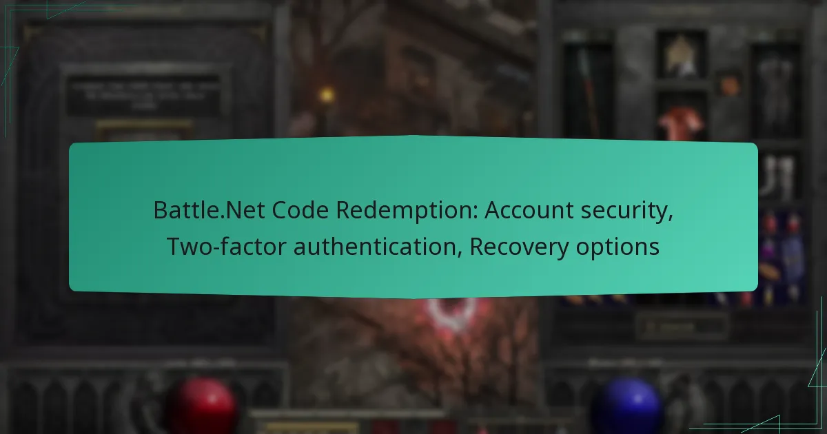 Battle.Net Code Redemption: Account security, Two-factor authentication, Recovery options