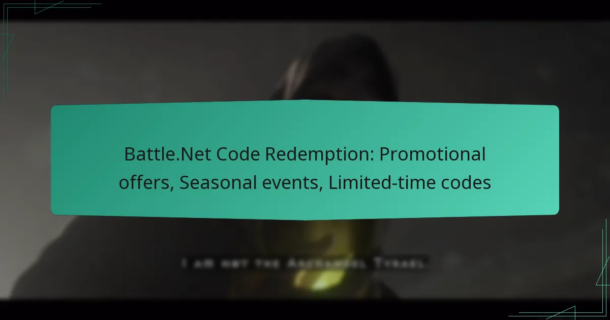 Battle.Net Code Redemption: Promotional offers, Seasonal events, Limited-time codes