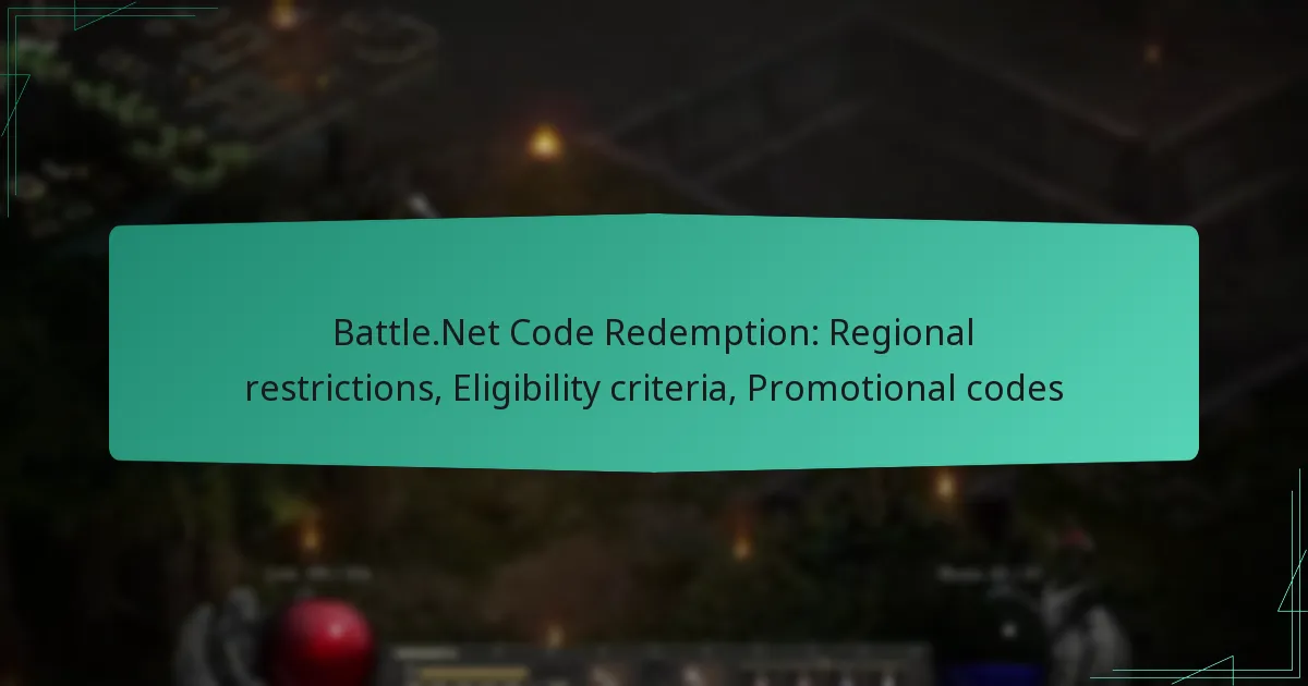 Battle.Net Code Redemption: Regional restrictions, Eligibility criteria, Promotional codes