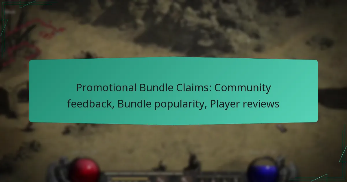 Promotional Bundle Claims: Community feedback, Bundle popularity, Player reviews