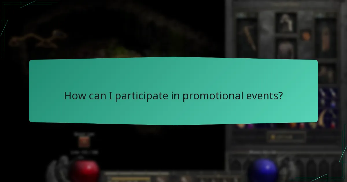 How can I participate in promotional events?
