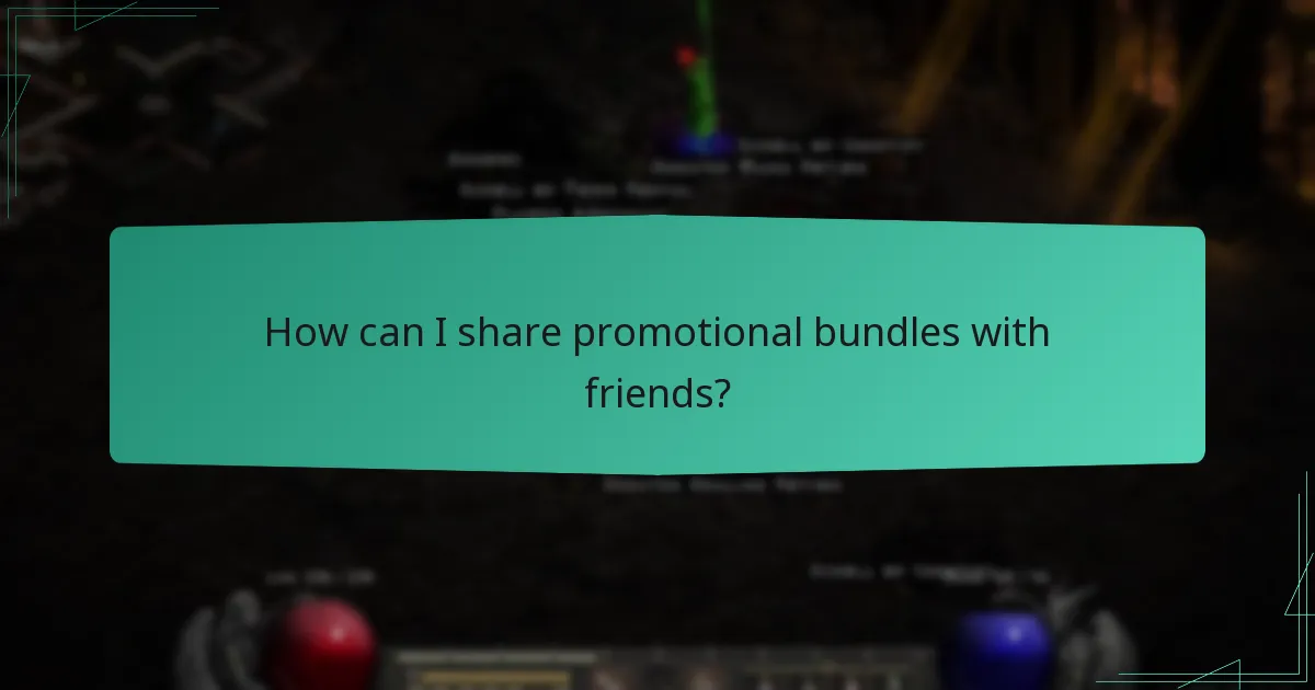 How can I share promotional bundles with friends?