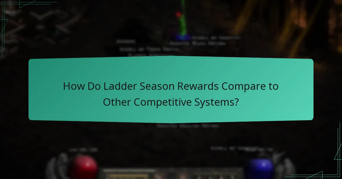 How Do Ladder Season Rewards Compare to Other Competitive Systems?