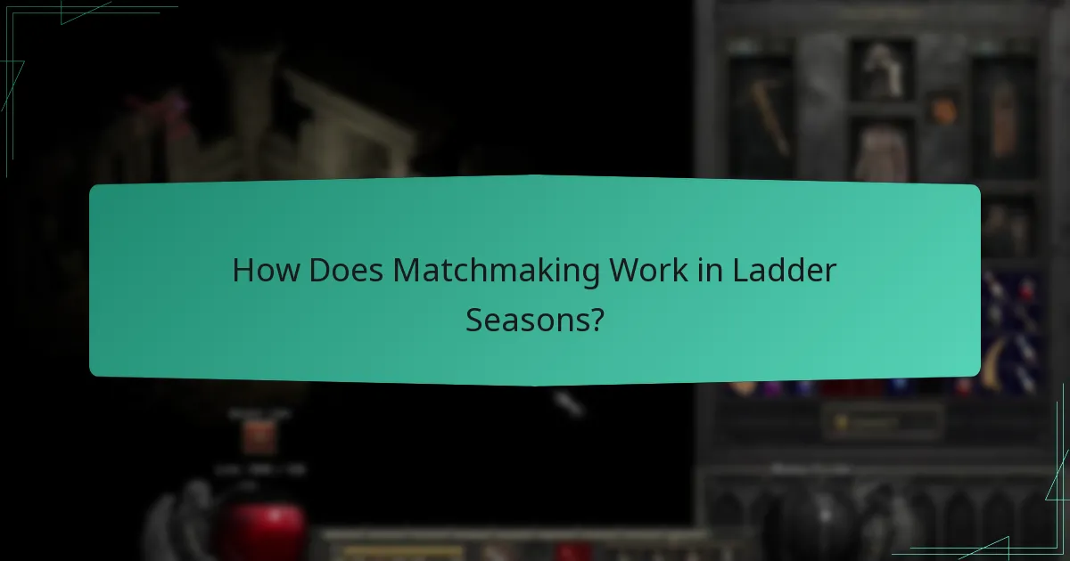 How Does Matchmaking Work in Ladder Seasons?