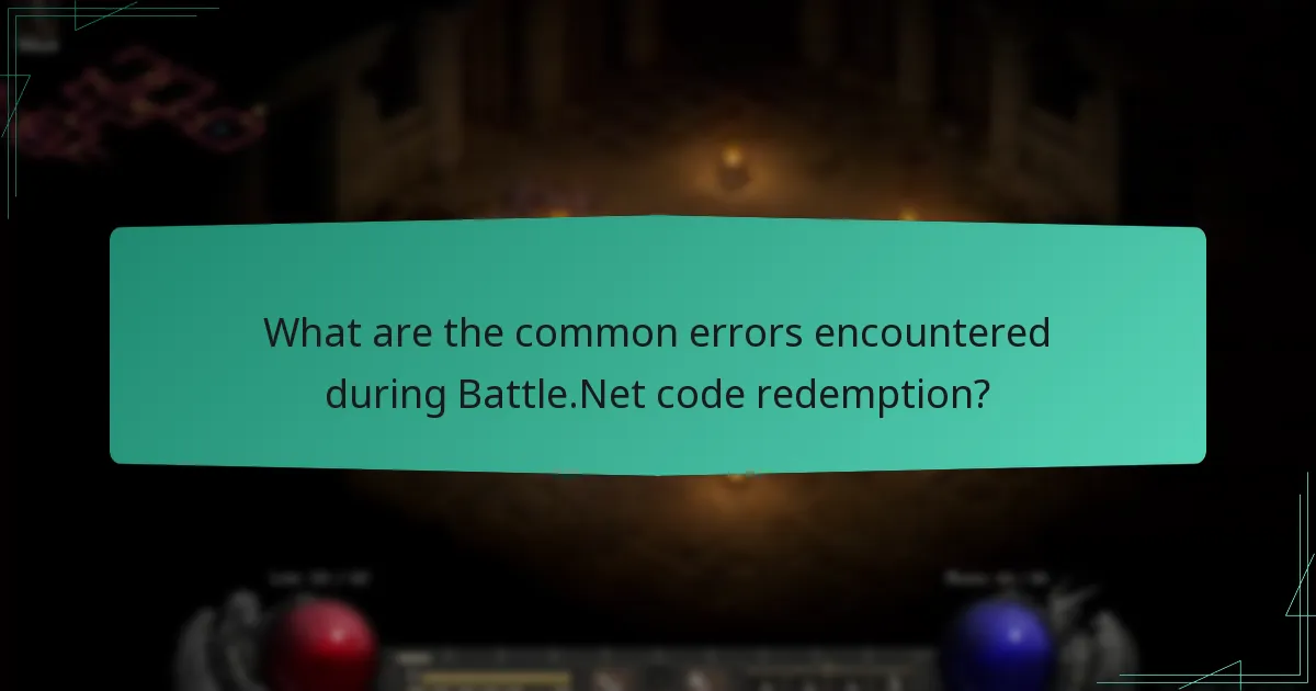 What are the common errors encountered during Battle.Net code redemption?
