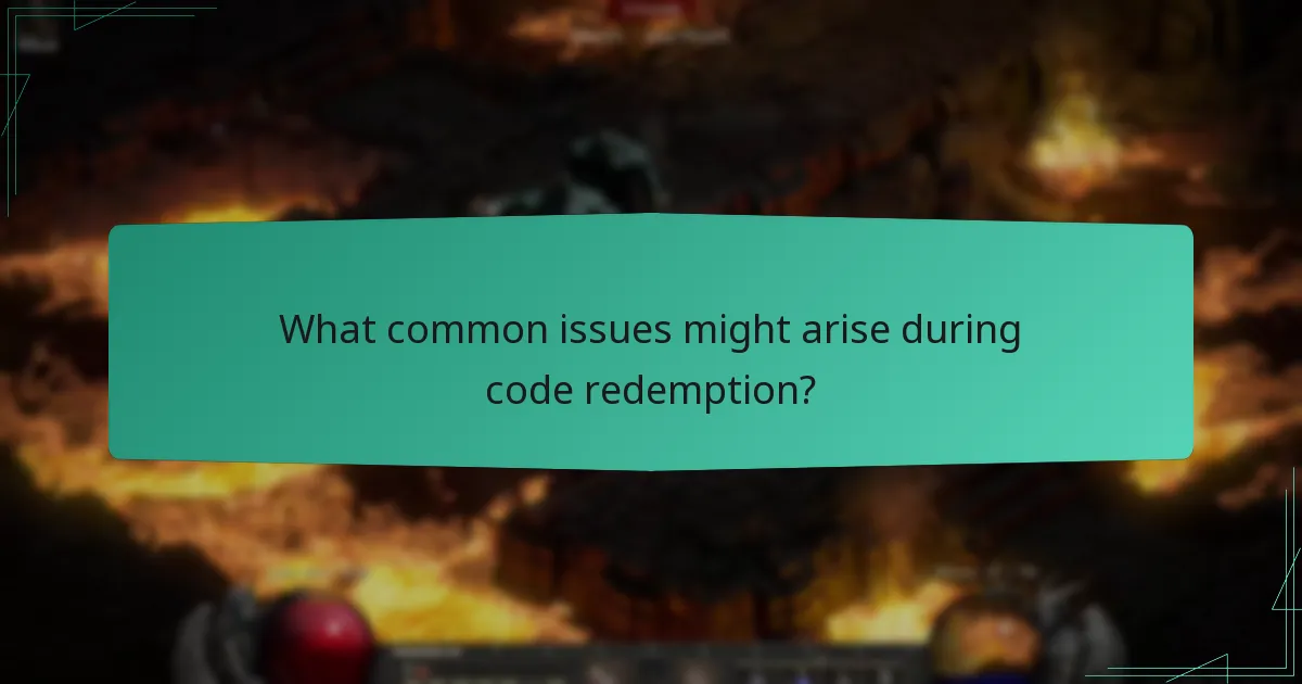 What common issues might arise during code redemption?