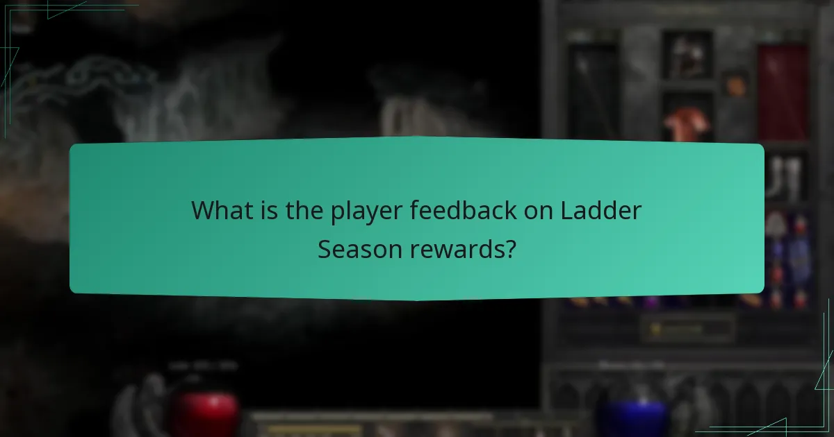What is the player feedback on Ladder Season rewards?