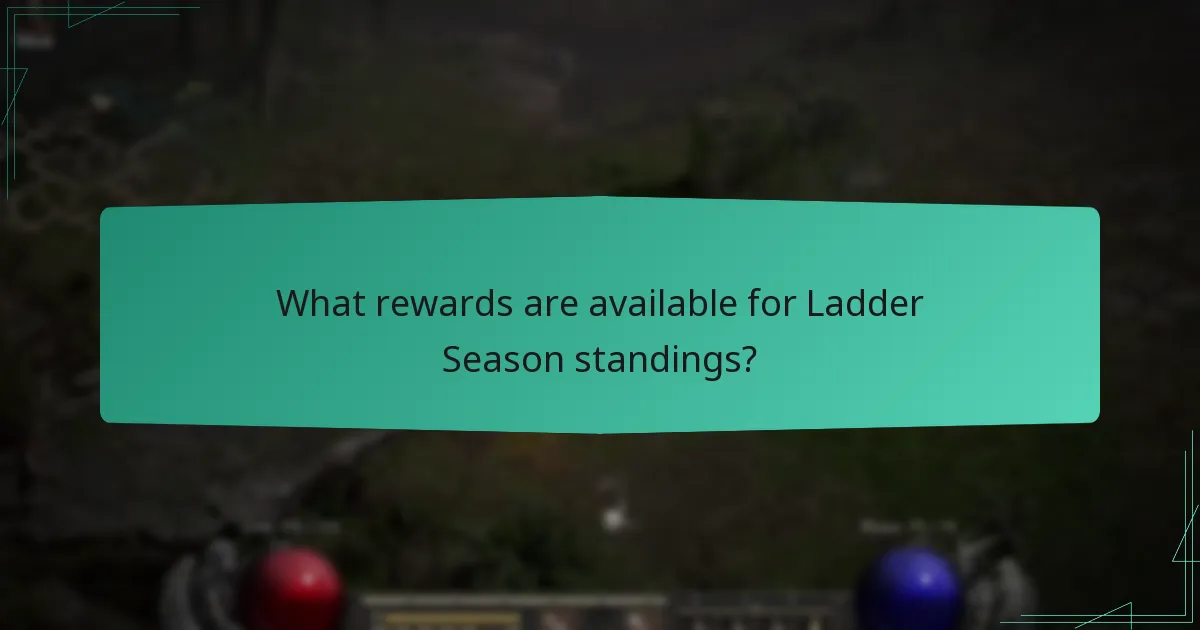 What rewards are available for Ladder Season standings?