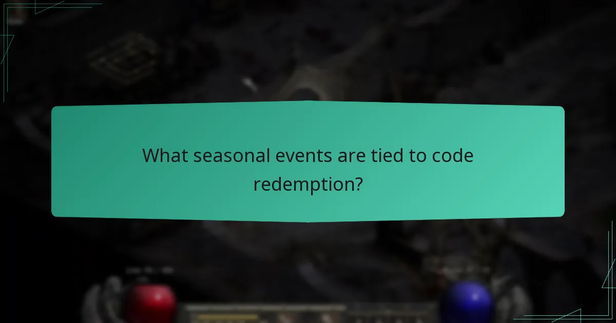 What seasonal events are tied to code redemption?