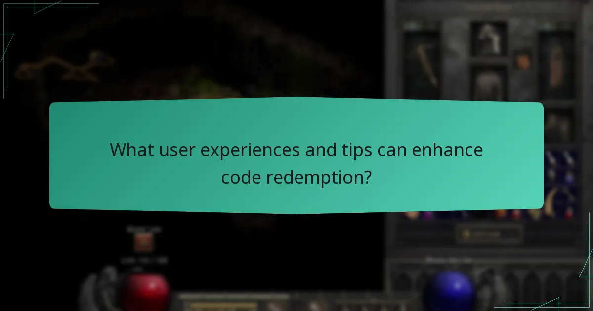 What user experiences and tips can enhance code redemption?