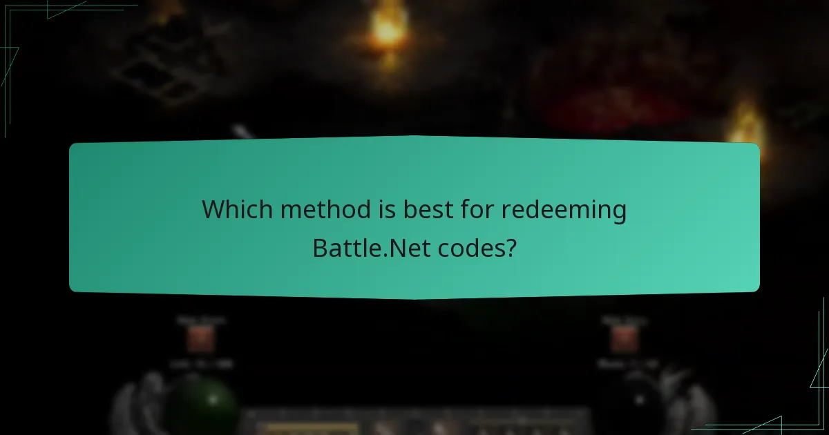 Which method is best for redeeming Battle.Net codes?