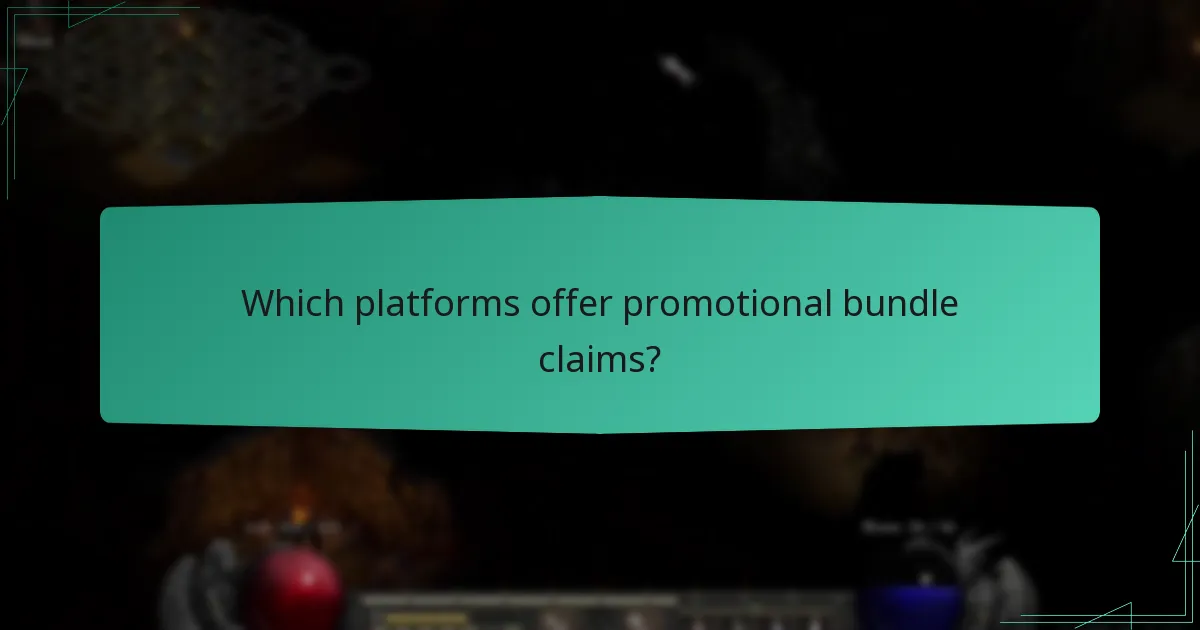Which platforms offer promotional bundle claims?